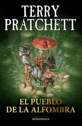 EL PUEBLO DE LA ALFOMBRA | Pratchett, Terry | 9788445018743 (Minotauro)